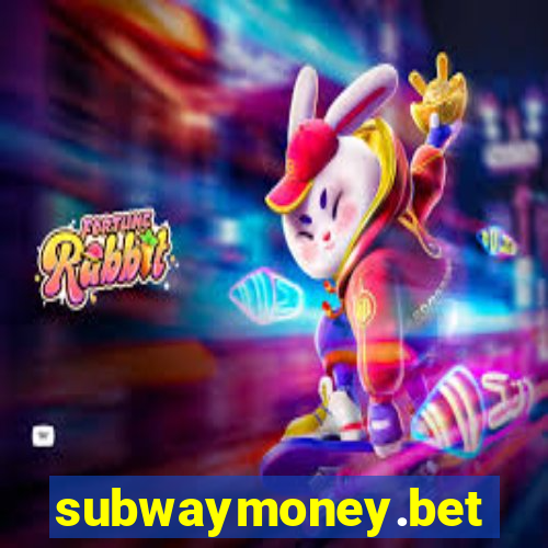 subwaymoney.bet