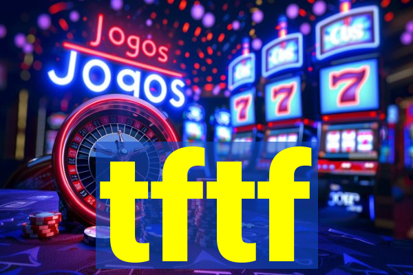 tftf