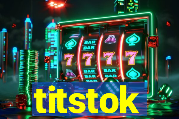 titstok