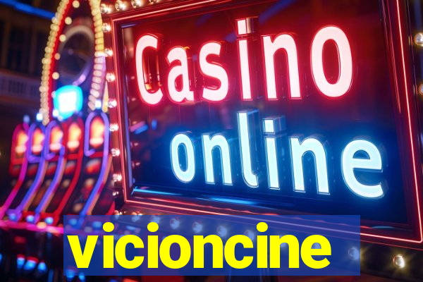 vicioncine