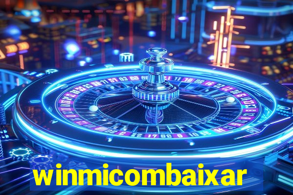 winmicombaixar