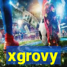 xgrovy